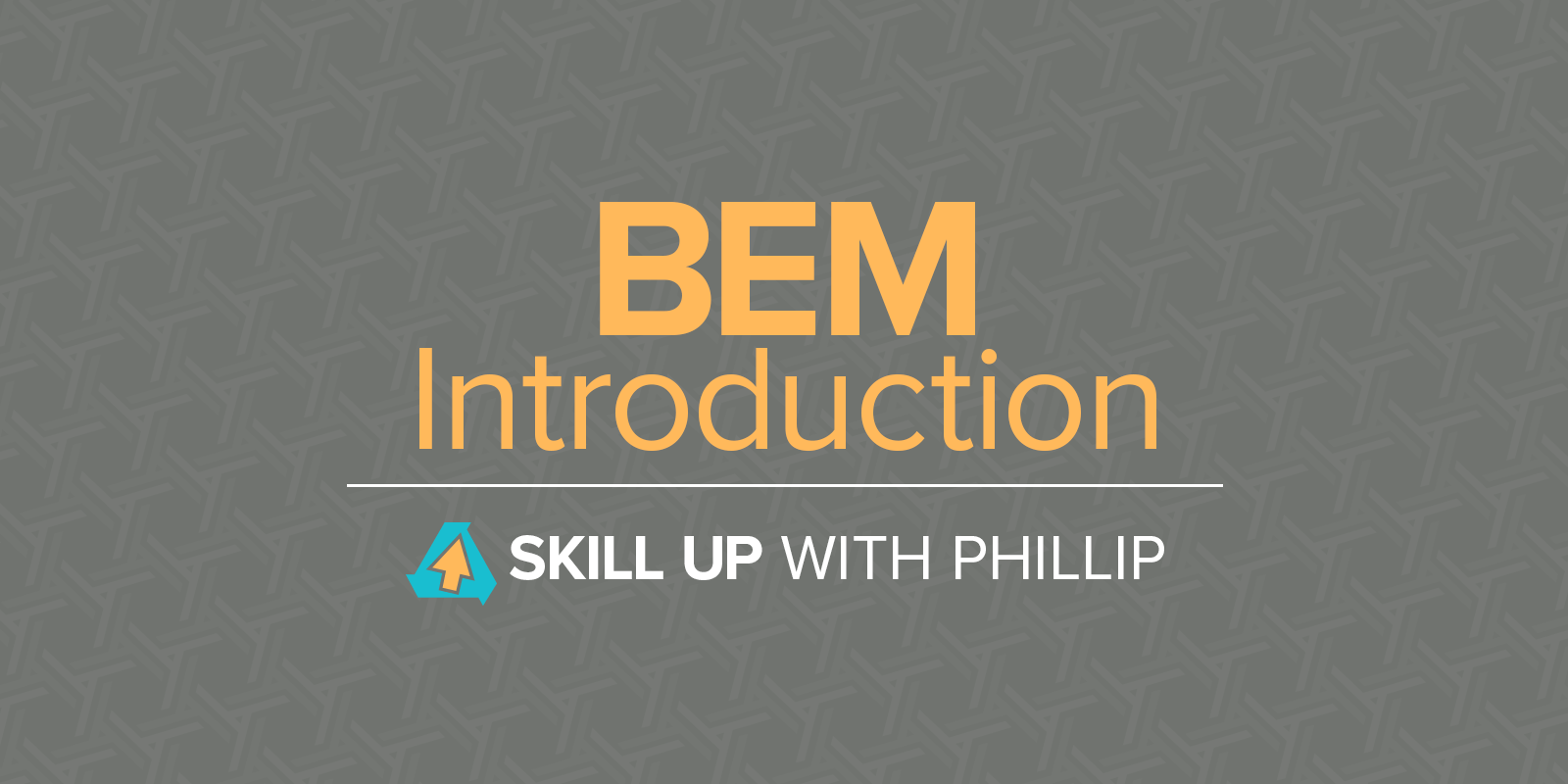 skill-up-phillip-bem-introduction